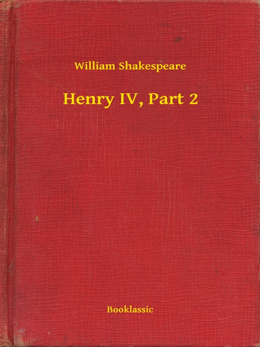 Title details for Henry IV, Part 2 by William Shakespeare - Available